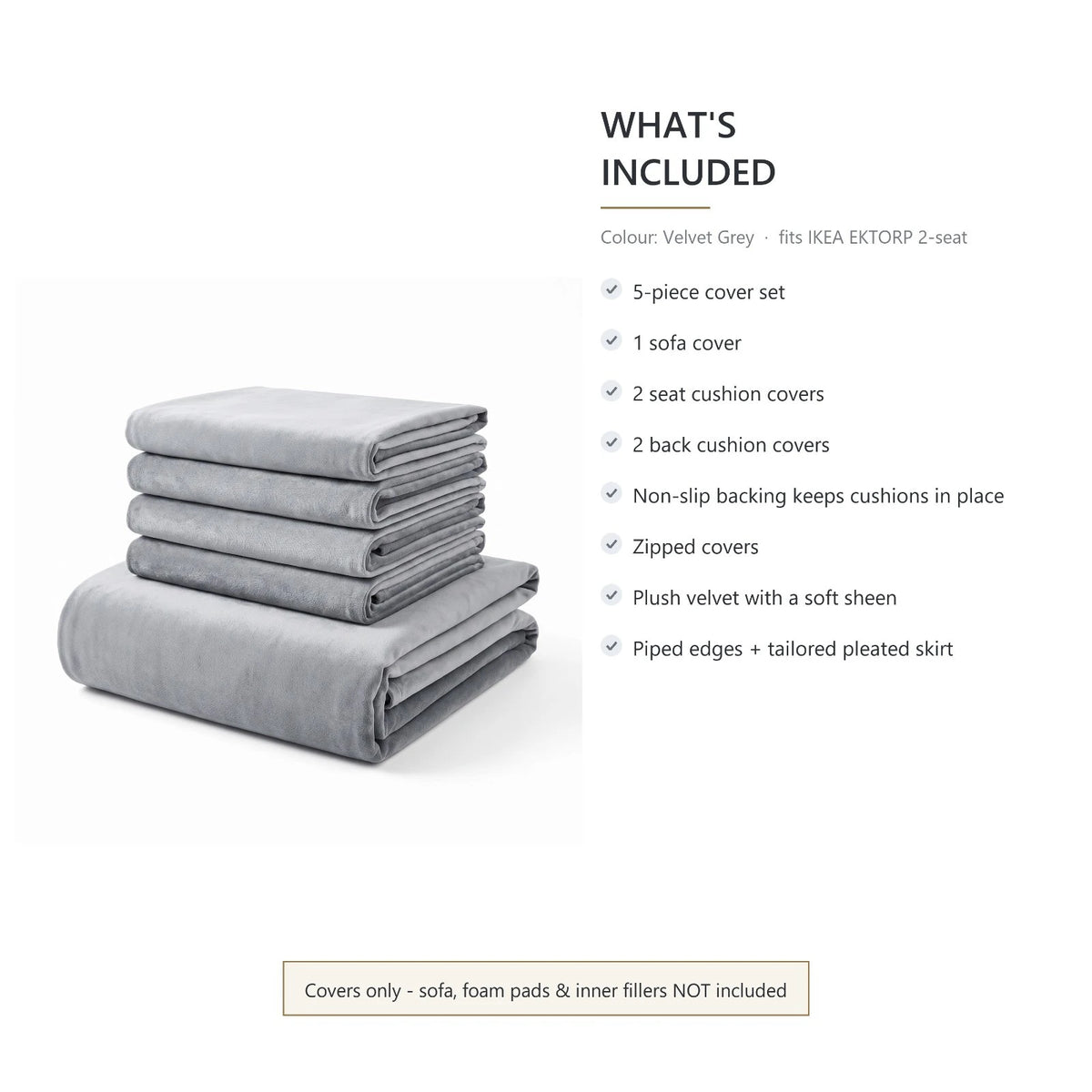What comes in the grey velvet Ektorp sofa cover set: sofa cover plus 2 seat and 2 back cushion covers