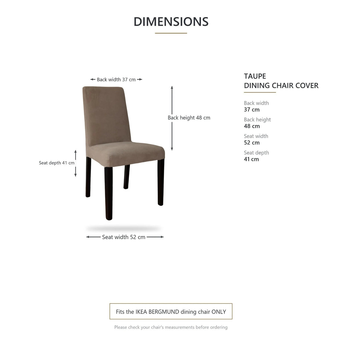 Taupe Bergmund dining chair cover measurements: back 37 x 48 cm, seat 52 x 41 cm